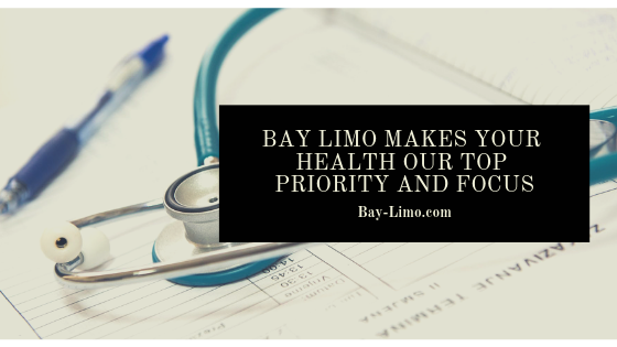 Bay Limo makes your health our top priority and focus